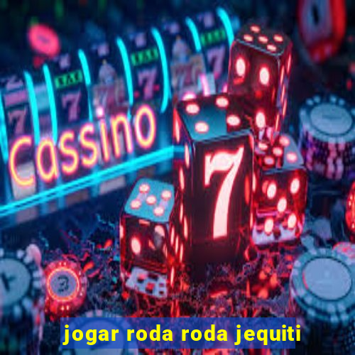 jogar roda roda jequiti